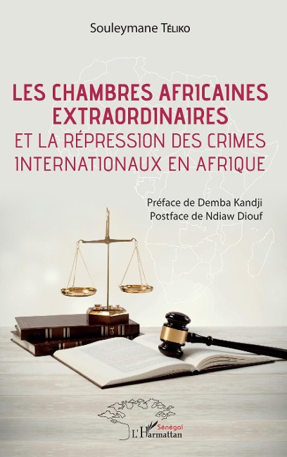 Les chambres africaines extraordinaires et la répression des crimes internationaux en Afrique - Teliko