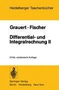 Differential- und Integralrechnung II - W. Fischer, H. Grauert
