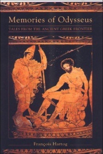 Memories of Odysseus - Francois Hartog