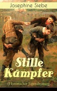 Stille Kämpfer (Historischer Jugendroman) - Josephine Siebe
