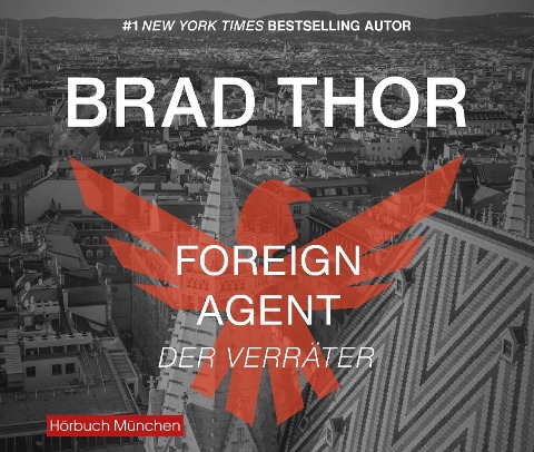 Foreign Agent - Der Verräter - Brad Thor