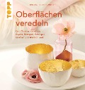 Cover-Bild zum Titel 'Oberflächen veredeln' von 'Lena Skudlik, Susanne Weidmann'