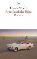 Amerikanische Reise - Ulrich Woelk