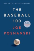 Cover-Bild zum Titel 'The Baseball 100' von 'Joe Posnanski'