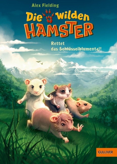 Die wilden Hamster. Rettet das Schlüsselblumental! - Alex Fielding