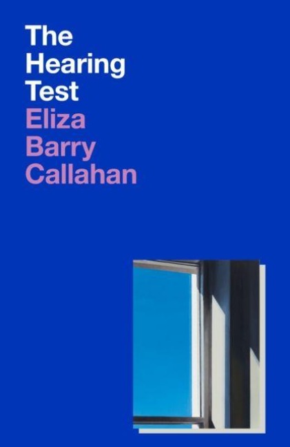 The Hearing Test - Eliza Barry Callahan