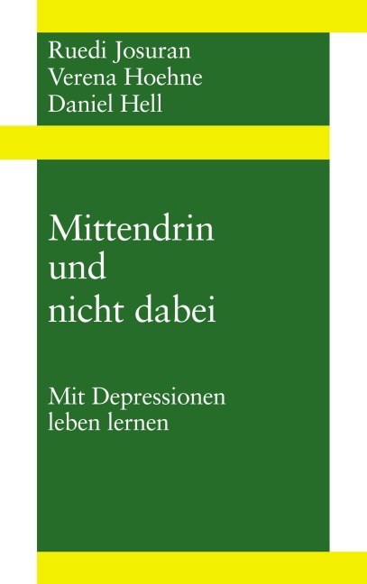 Mittendrin und nicht dabei - Ruedi Josuran, Verena Hoehne, Daniel Hell