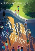 Cover-Bild zum Titel 'The School for Whatnots' von 'Margaret Peterson Haddix'