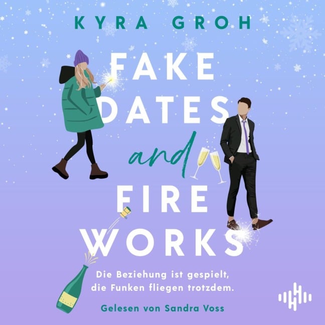 Fake Dates and Fireworks - Kyra Groh