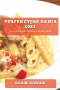 Perfekcyjne Dania 2023 - Adam Nowak