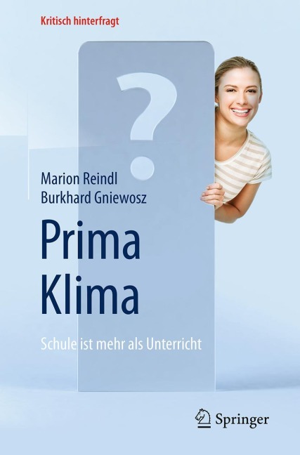 Prima Klima: Schule ist mehr als Unterricht - Burkhard Gniewosz, Marion Reindl