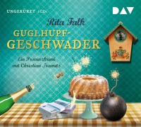 Cover-Bild zum Titel 'Guglhupfgeschwader. Der 10. Fall für den Eberhofer. Ein Provinzkrimi' von 'Rita Falk'