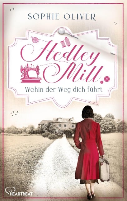 Hedley Mill - Wohin der Weg dich führt - Sophie Oliver