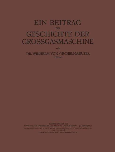 Ein Beitrag zur Geschichte der Grossgasmaschine - Conrad Matschoß, Wilhelm Oechelhaeusser