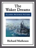 Cover-Bild zum Titel 'The Waker Dreams' von 'Richard Matheson'