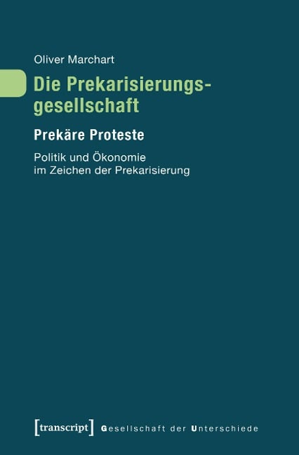 Die Prekarisierungsgesellschaft - Oliver Marchart