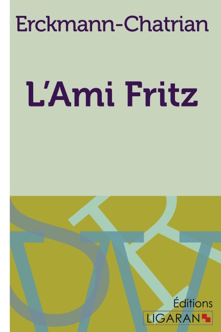 L'ami Fritz - Erckmann-Chatrian, Ligaran
