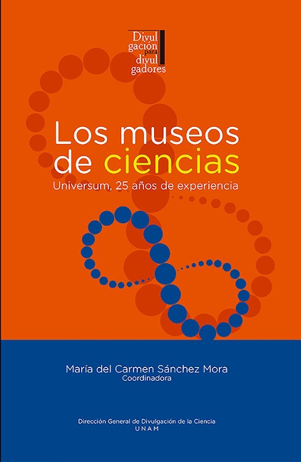 Los museos de ciencias: Universum, 25 años de experiencia - 