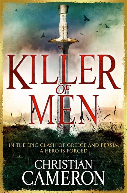 Killer of Men - Christian Cameron