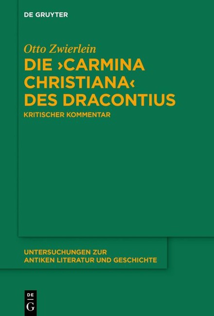 Die >Carmina christiana< des Dracontius - Otto Zwierlein