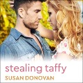 Stealing Taffy - Susan Donovan