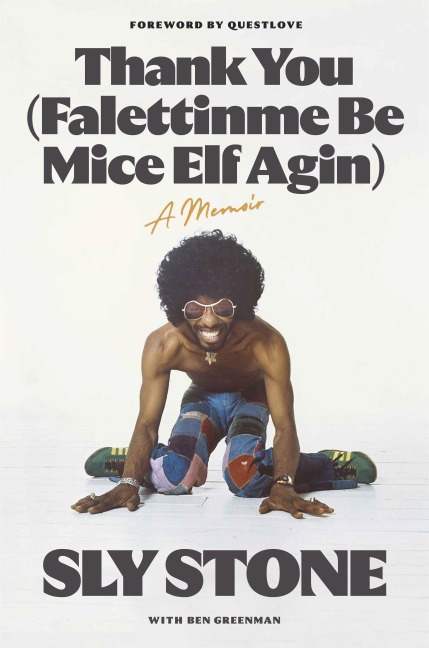 Thank You (Falettinme Be Mice Elf Agin) - Sly Stone, Ben Greenman