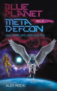 Cover-Bild zum Titel 'Blue Planet Meta Defcon - Teil 4' von 'Alex Rodig'