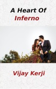 Cover-Bild zum Titel 'A Heart Of Inferno' von 'Vijay Kerji'