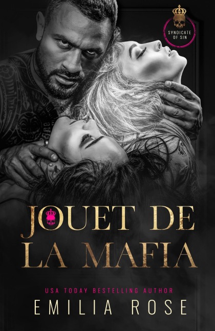 Jouet de la Mafia (Le Syndicat du Péché) - Emilia Rose