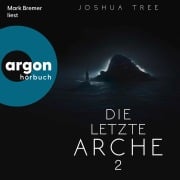 Cover-Bild zum Titel 'Die letzte Arche 2' von 'Joshua Tree'