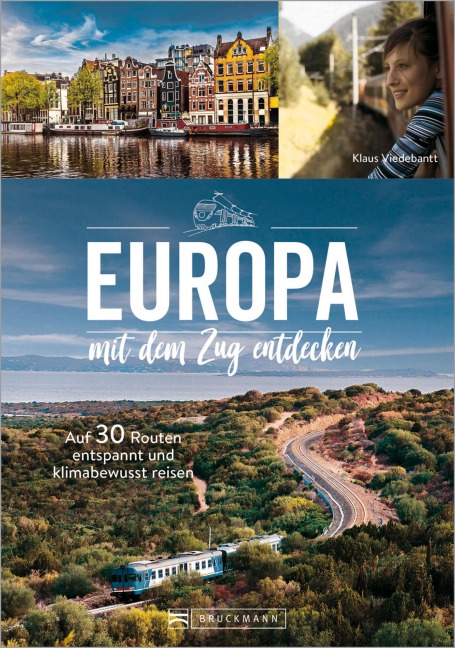 Europa mit dem Zug entdecken - Klaus Viedebantt