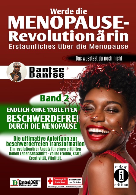 Werde die Menopause-Revolutionärin: Erstaunliches über die Menopause - Band 2 - Dantse Dantse