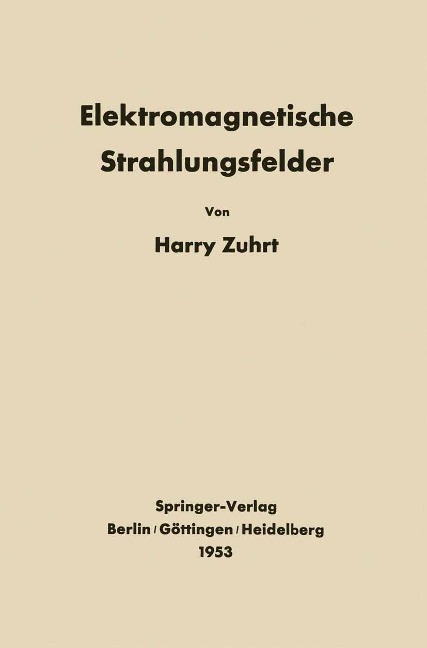 Elektromagnetische Strahlungsfelder - H. Zuhrt