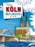 Cover-Bild zum Titel 'Mein Köln Malbuch' von 'Colori & Co.'