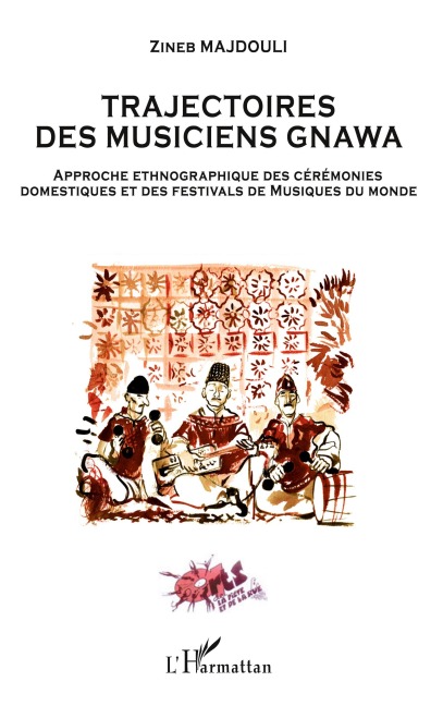 Trajectoires des musiciens Gnawa - Zineb Majdouli