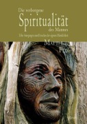 Cover-Bild zum Titel 'Die verborgene Spiritualität des Mannes' von 'Matthew Fox'