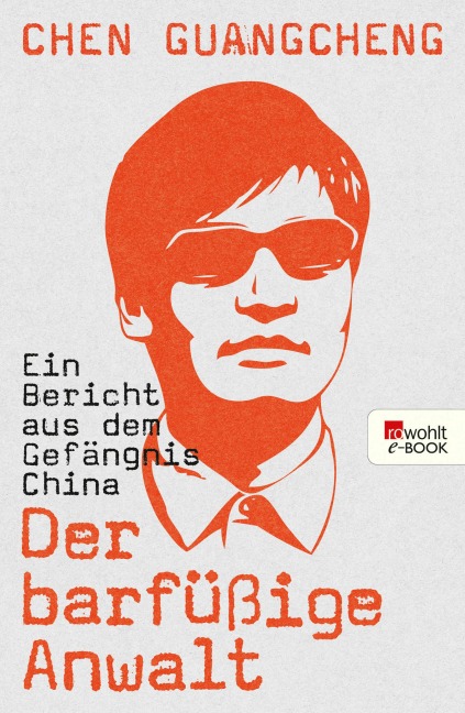 Der barfüßige Anwalt - Chen Guangcheng
