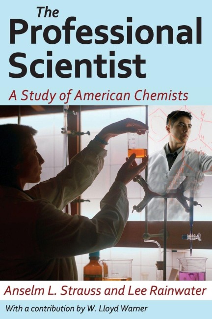 The Professional Scientist - Lee Rainwater, Anselm L. Strauss