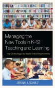 Cover-Bild zum Titel 'Managing the New Tools in K-12 Teaching and Learning' von 'Jerome A. Schulz'