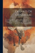 Cover-Bild zum Titel 'Oeuvres De Condillac: Cours D'etudes Pour L'instruction Du Prince De Parme: T. 5. La Grammaire. T. 6. L'art De Penser. T. 7. L'art D'ecrire.' von 'Anonymous'