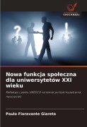 Cover-Bild zum Titel 'Nowa funkcja spo¿eczna dla uniwersytetów XXI wieku' von 'Paulo Fioravante Giareta'