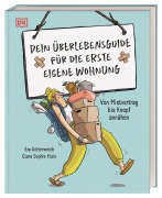 Cover-Bild zum Titel 'Dein Überlebensguide für die erste eigene Wohnung' von 'Eva Dotterweich, Clara Sophie Klein'