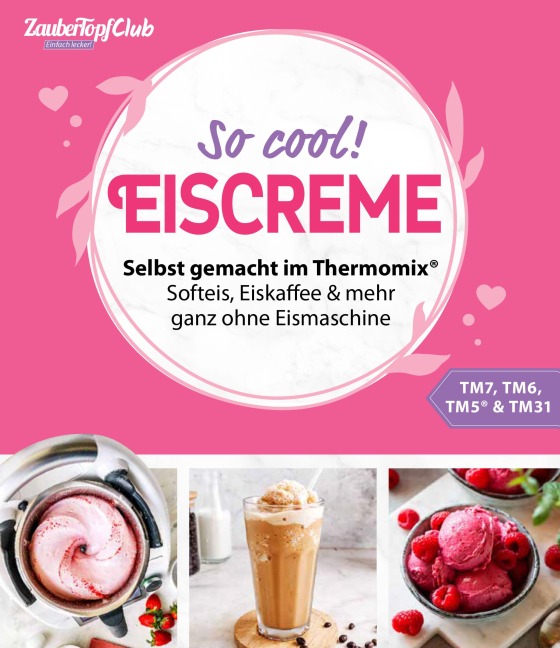 Zaubertopf Einfach lecker! EISCREME - Redaktion ZauberTopf