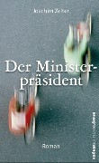 Der Ministerpräsident - Joachim Zelter