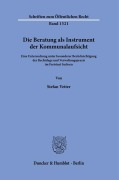 Die Beratung als Instrument der Kommunalaufsicht. - Stefan Vetter