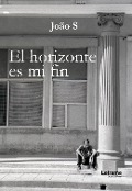 Cover-Bild zum Titel 'El horizonte es mi fin' von 'João S'