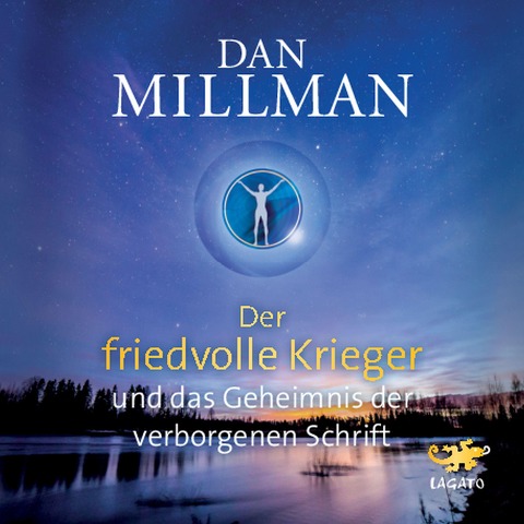 Der friedvolle Krieger und das Geheimnis der verborgenen Schrift - Dan Millman