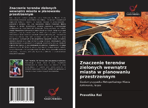 Znaczenie terenów zielonych wewn¿trz miasta w planowaniu przestrzennym - Pravatika Rai