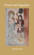 Cover-Bild zum Titel 'Flucht nach Ägypten' von 'Stephanie Meier'