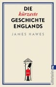 Cover-Bild zum Titel 'Die kürzeste Geschichte Englands' von 'James Hawes'